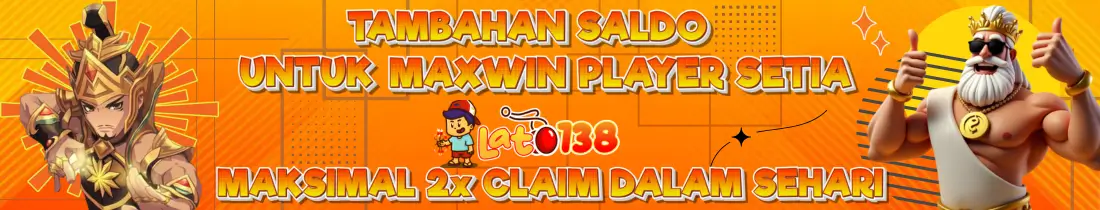 BONUS MAXWIN MANTAB LATO138